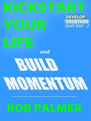 cover image of Kickstart Your Life and Build Momentum